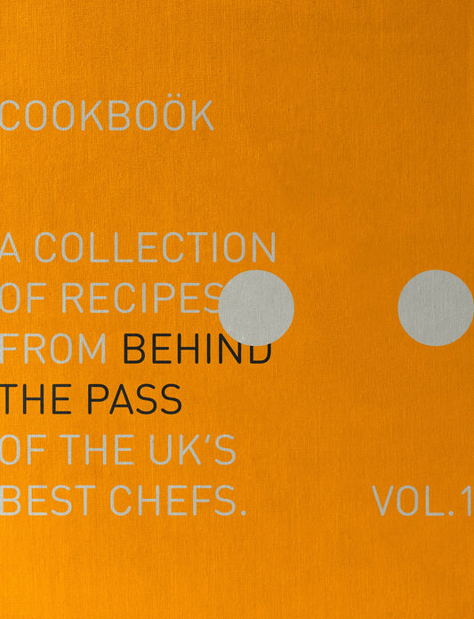 Behind the Pass - A collection of Recepies from the UK's best chefs, Volume One