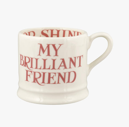 Emma Bridgewater Pink Toast My Brilliant Friend Small Mug 175ml