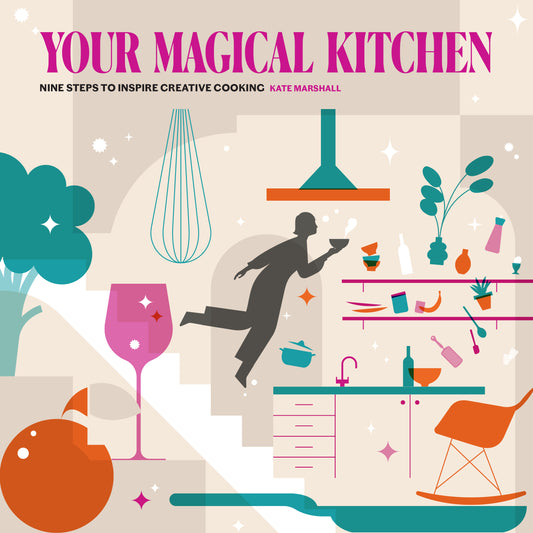 Your Magical Kitchen - Kate Marshall