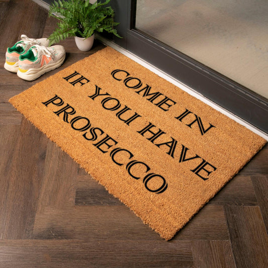 Artsy Mats Extra Large Come in if your have Prosecco Doormat 90 x 60 CM 9507918256419